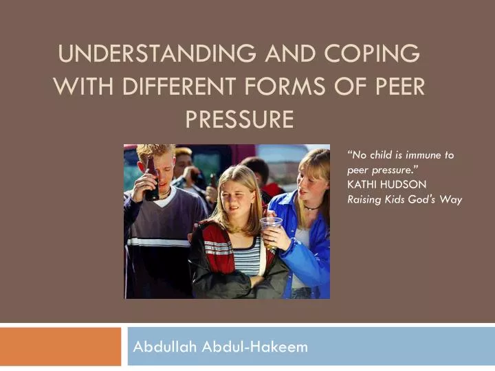 understanding and coping with different forms of peer pressure