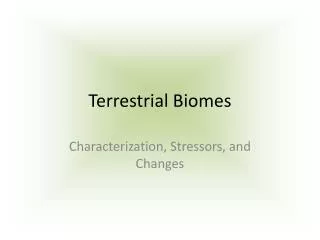 Terrestrial Biomes