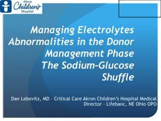 Managing Electrolytes Abnormalities in the Donor Management Phase The Sodium-Glucose Shuffle