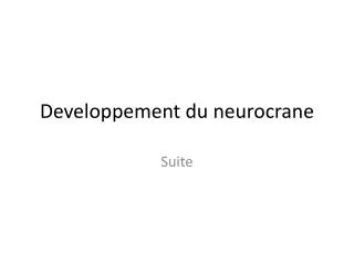 developpement du neurocrane