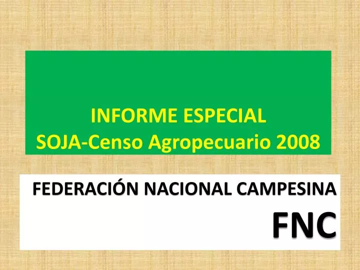 informe especial soja censo agropecuario 2008