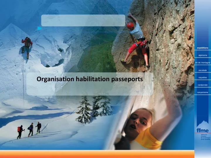 organisation habilitation passeports