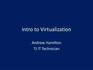 Intro to Virtualization