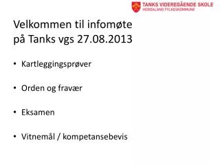 Velkommen til infomøte på Tanks vgs 27.08.2013