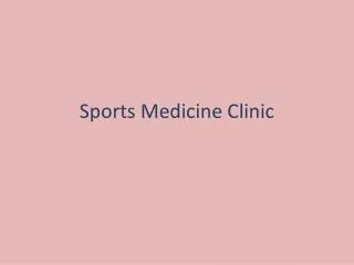 Sports M edicine Clinic
