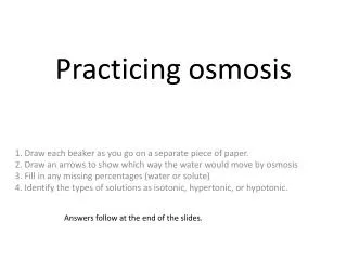 Practicing osmosis