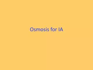 Osmosis for IA
