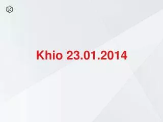 Khio 23.01.2014