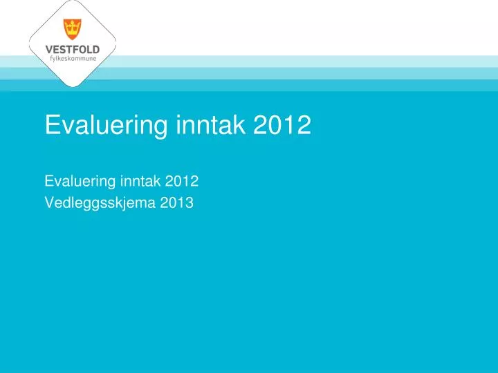 evaluering inntak 2012
