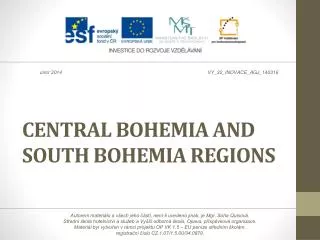 CENTRAL BOHEMIA AND SOUTH BOHEMIA REGIONS