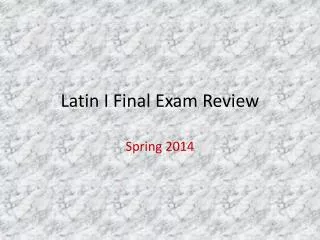 Latin I Final Exam Review