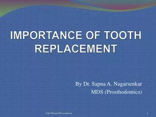 IMPORTANCE OF TOOTH REPLACEMENT