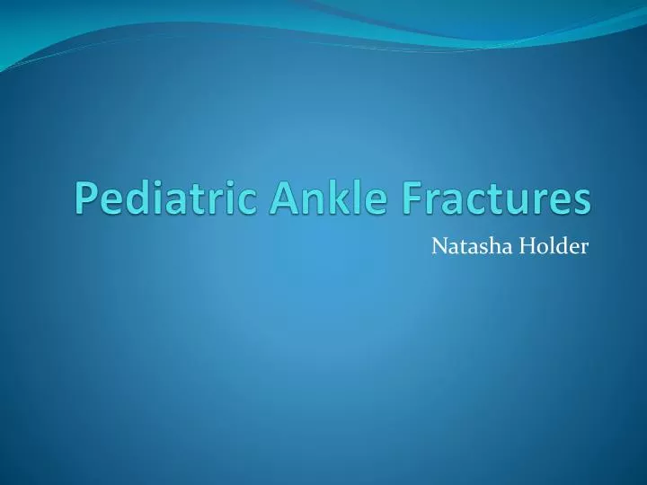 pediatric ankle fractures