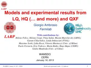 Models and experimental results from LQ, HQ (… and more) and QXF Giorgio Ambrosio Fermilab