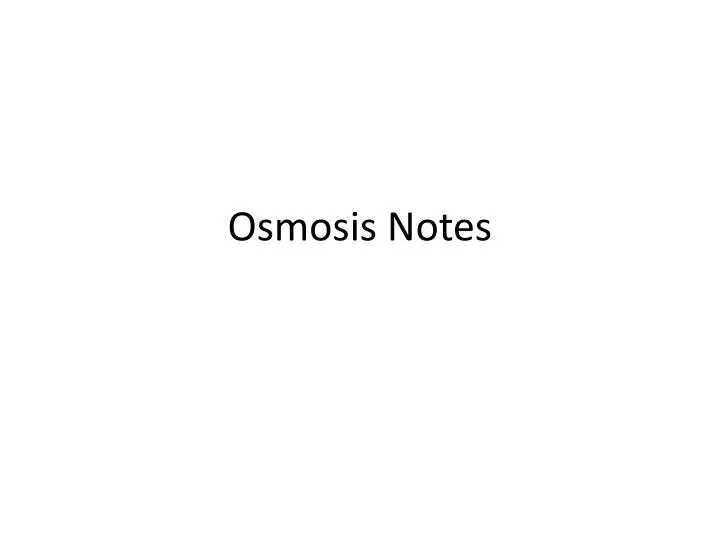 osmosis notes