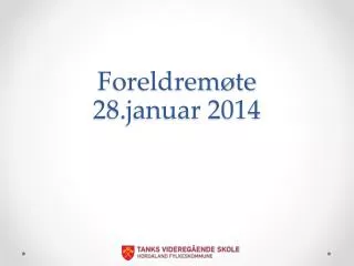 Foreldremøte 28.januar 2014