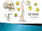 Le ossa - slide 1