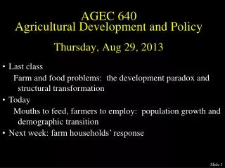 Last class Farm and food problems: the development paradox and structural transformation Today