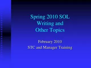 Spring 2010 SOL Writing and Other Topics