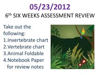 05 23 2012 6 th six weeks assessment review