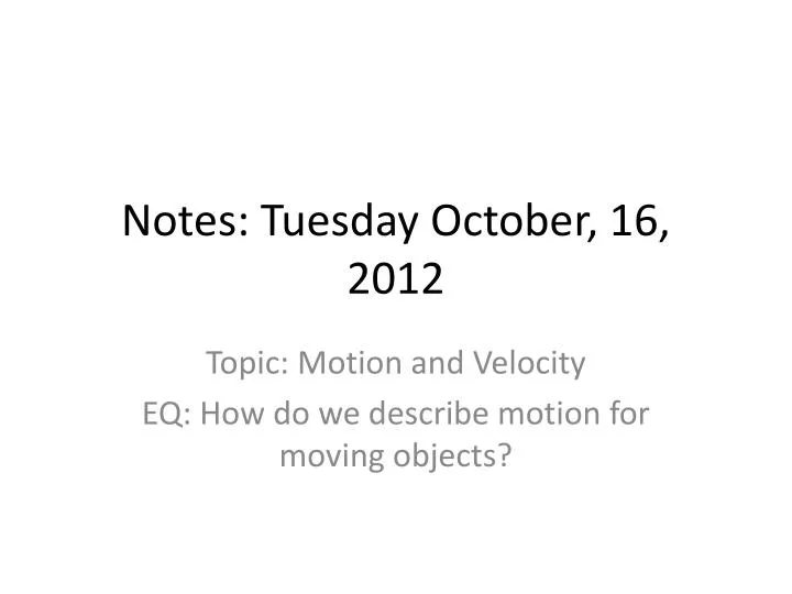 notes tuesday october 16 2012