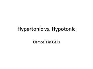Hypertonic vs. Hypotonic