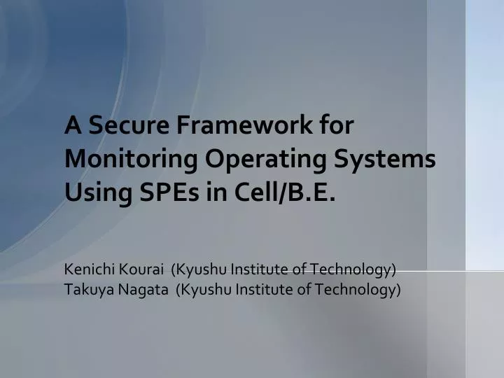a secure framework for monitoring operating systems using spes in cell b e
