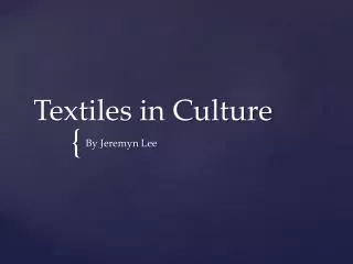 Textiles in Culture