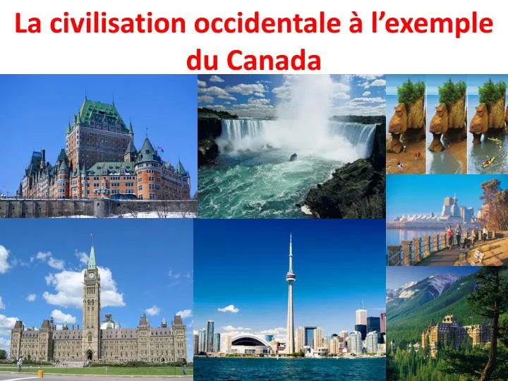 la civilisation occidentale l exemple du canada