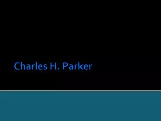 Charles H. Parker