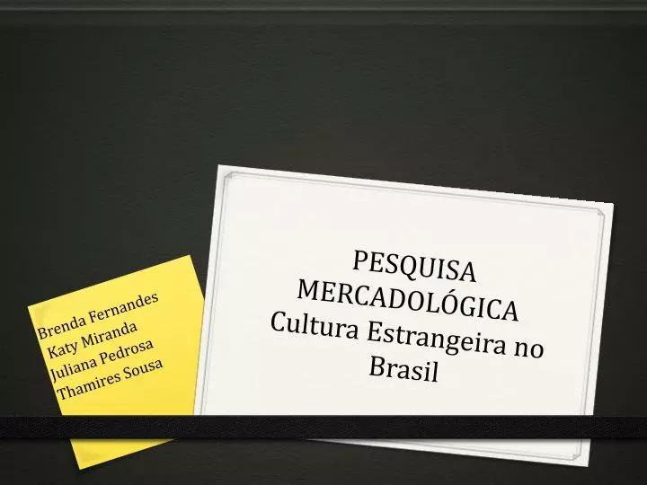 pesquisa mercadol gica cultura estrangeira no brasil