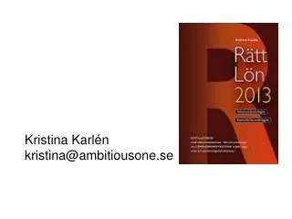 Kristina Karlén kristina@ambitiousone.se