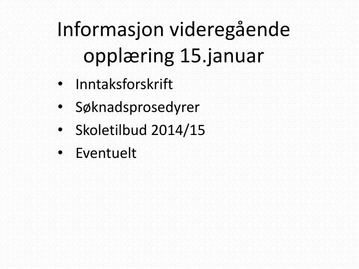 informasjon videreg ende oppl ring 15 januar