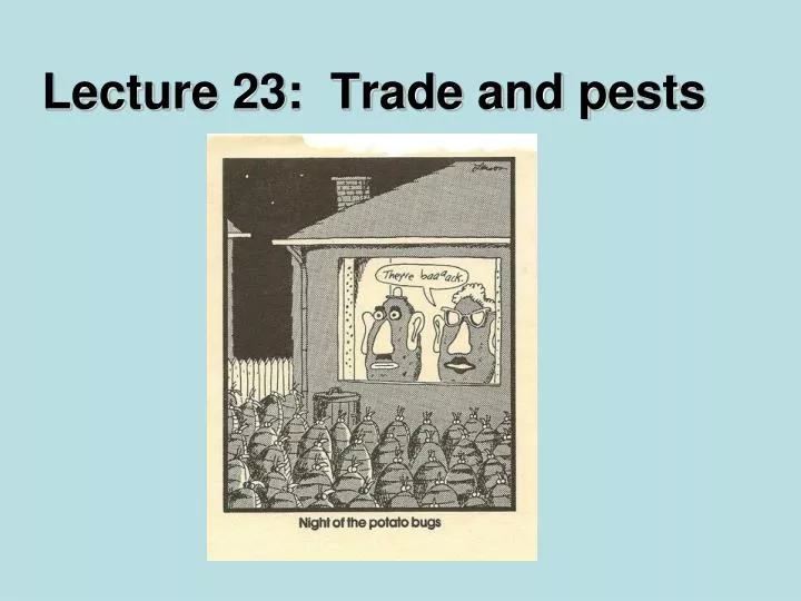 lecture 23 trade and pests