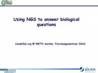 Using NGS to answer biological questions