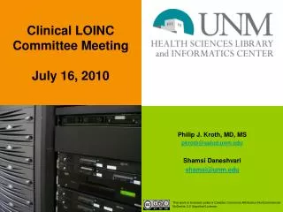 Philip J. Kroth, MD, MS pkroth@salud.unm.edu Shamsi Daneshvari shamsi@unm.edu