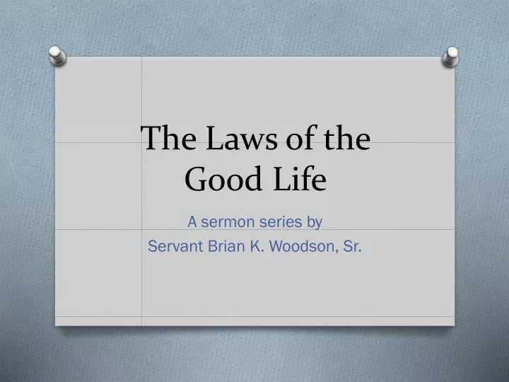 the laws of the good life