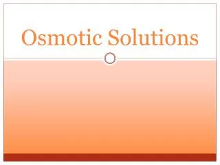 Osmotic Solutions