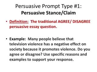 Persuasive Prompt Type #1: Persuasive Stance/Claim