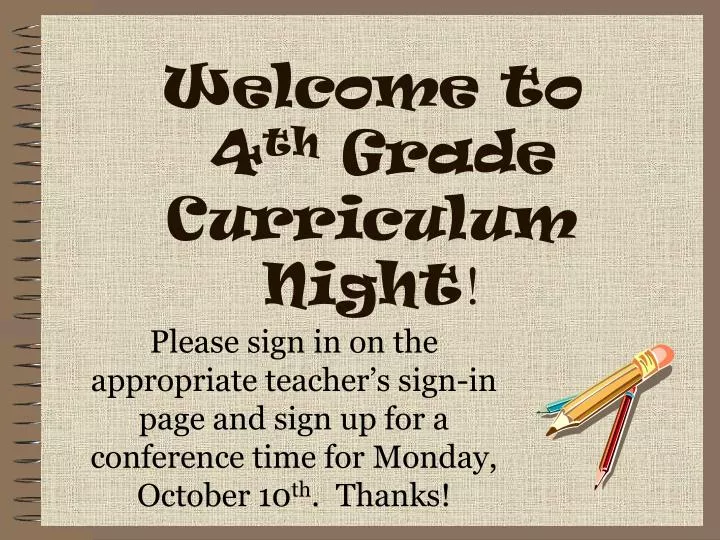 welcome to 4 th grade curriculum night