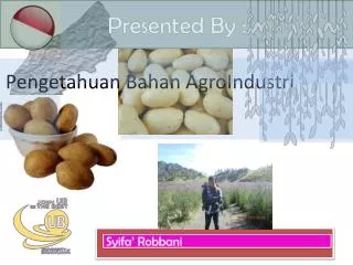 Pengetahuan Bahan AgroIndustri