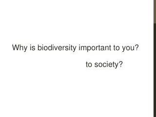 Why is biodiversity important to you?