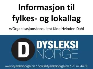 informasjon til fylkes og lokallag