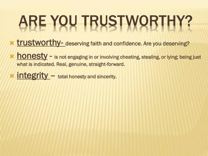 are you trustworthy