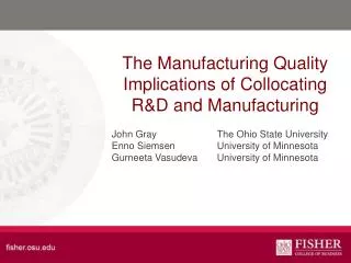 The Manufacturing Quality Implications of Collocating R&amp;D and Manufacturing