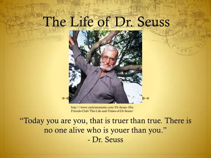 today you are you that is truer than true there is no one alive who is youer than you dr seuss