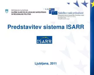 Uporaba informacijskega sistema ISARR Modul za vnos podatkov MVP Jernej Ladinik, Boris Kodelja