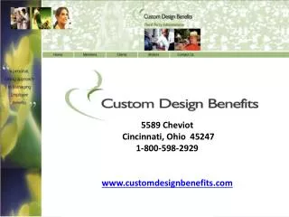 Custom Design Benefits, Inc. 5589 Cheviot Cincinnati, Ohio 45247 1-800-598-2929