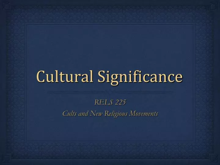 cultural significance