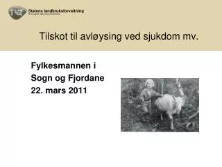 tilskot til avl ysing ved sjukdom mv